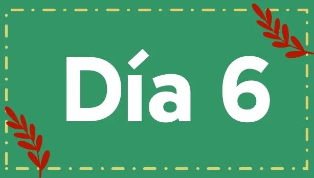 Novena de Navidad, Dia 6