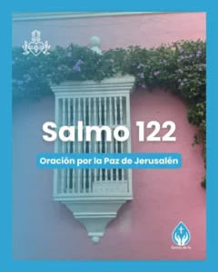 Salmo 122, Serie 150 salmos para conmemorar el 350º aniversario de las revelaciones del Sagrado Corazón de Jesús a Santa Margarita María de Alacoque.