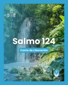 Salmo 124, Serie 150 salmos para conmemorar el 350º aniversario de las revelaciones del Sagrado Corazón de Jesús a Santa Margarita María de Alacoque.