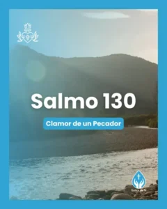 Salmo 130, Serie 150 salmos para conmemorar el 350º aniversario de las revelaciones del Sagrado Corazón de Jesús a Santa Margarita María de Alacoque.