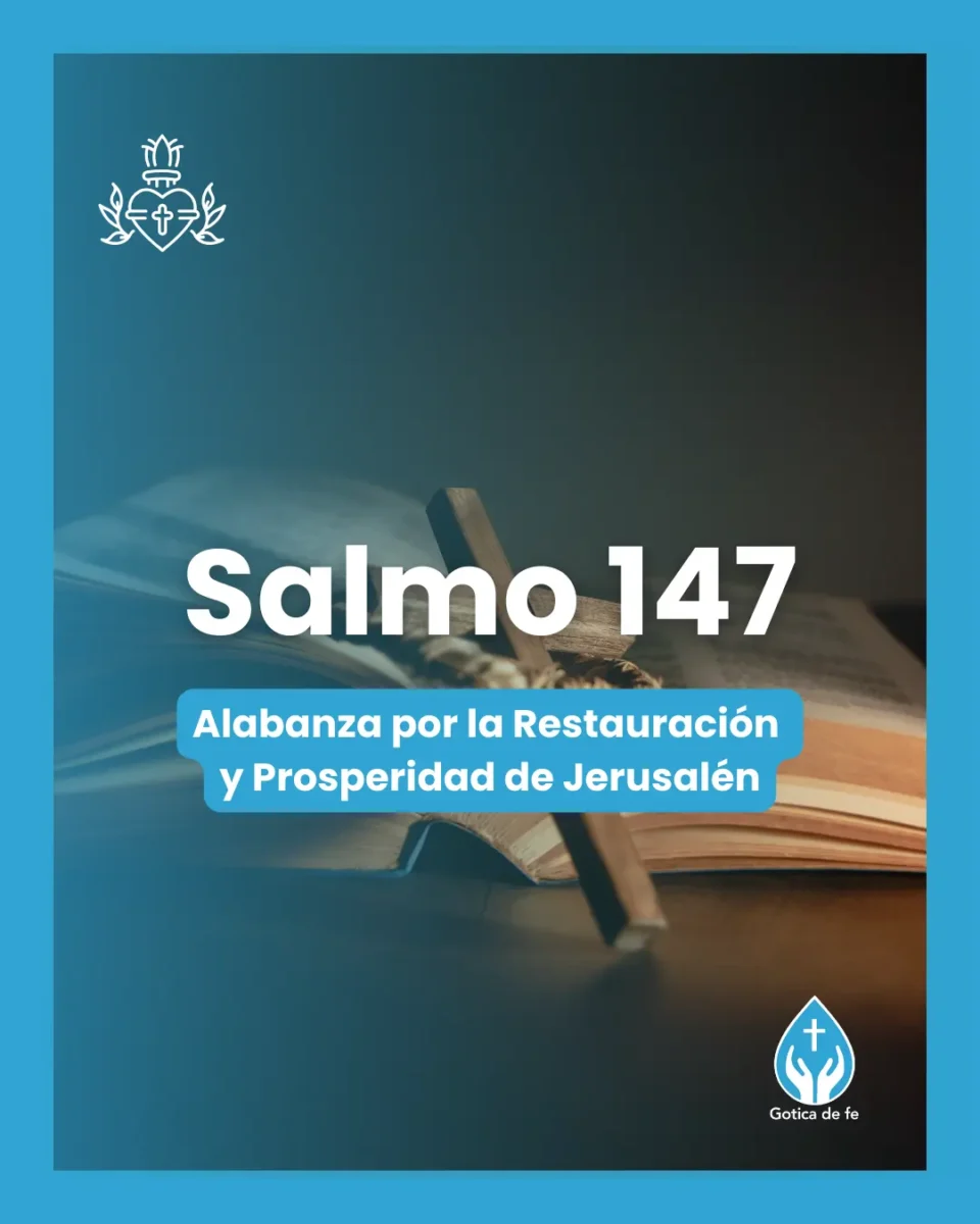 Salmo 147, Serie 150 salmos para conmemorar el 350º aniversario de las revelaciones del Sagrado Corazón de Jesús a Santa Margarita María de Alacoque.