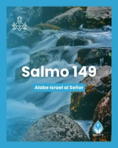 Salmo 149, Serie 150 salmos para conmemorar el 350º aniversario de las revelaciones del Sagrado Corazón de Jesús a Santa Margarita María de Alacoque.