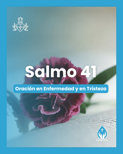 21.1png Salmo 41, Serie 150 salmos para conmemorar el 350º aniversario de las revelaciones del Sagrado Corazón de Jesús a Santa Margarita María de Alacoque.