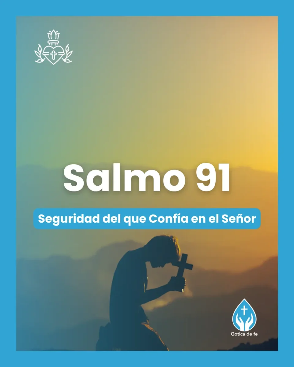 Salmo 91, Serie 150 salmos para conmemorar el 350º aniversario de las revelaciones del Sagrado Corazón de Jesús a Santa Margarita María de Alacoque.