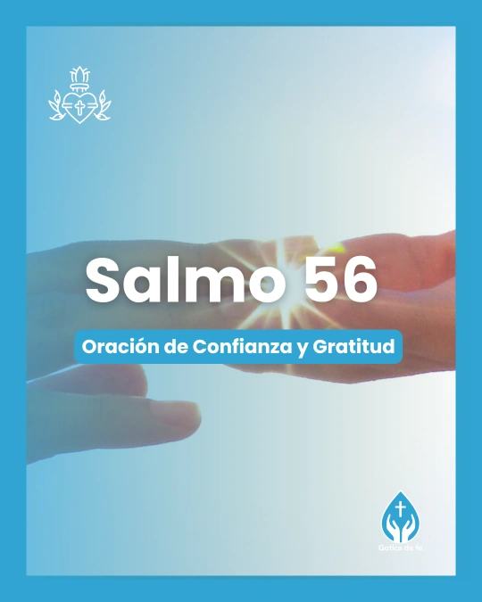 Salmo 56, Serie 150 salmos para conmemorar el 350º aniversario de las revelaciones del Sagrado Corazón de Jesús a Santa Margarita María de Alacoque.