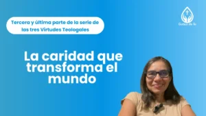 Podcast #7: La caridad que transforma el mundo: amar como Cristo nos amó