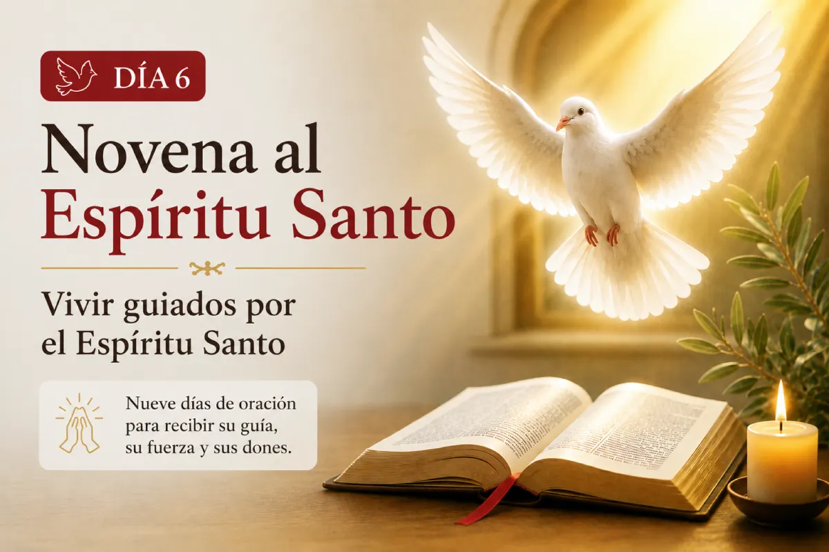 Novena al Espíritu Santo día 6 con paloma blanca, Biblia abierta y vela encendida, reflexión sobre vivir guiados por el Espíritu Santo cada día.