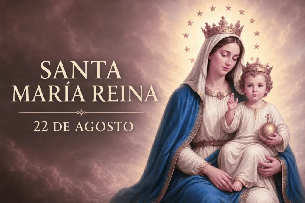 Santa María Reina coronada con el Niño Jesús y la fecha de su celebración, 22 de agosto.